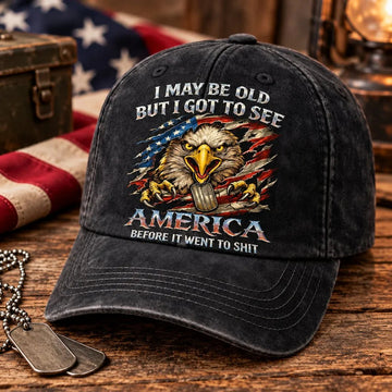 I May Be Old But I Got To See America  Baseball Cap