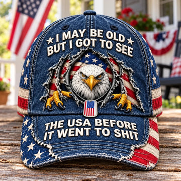 'I May Be Old But I Got To See The USA Before It Went To Shit' Vintage Eagle Washed Baseball Cap