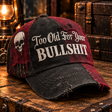 Too Old For Your BULLSHIT Print Casual Cap