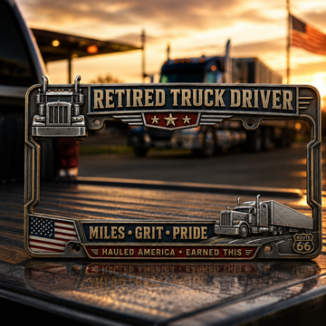 Retired Truck Driver Tribute License Plate Frame