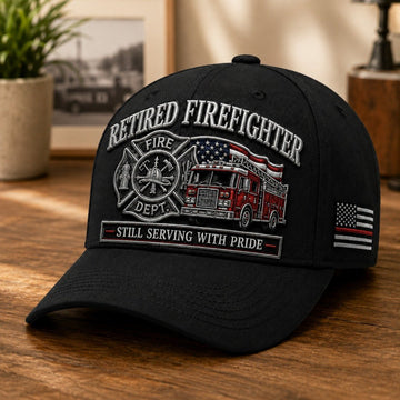 Retired Firefighter Baseball Cap – Still Serving With Pride